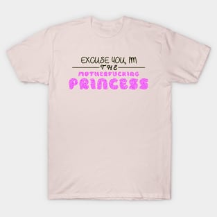 THE Motherfucking Princess T-Shirt